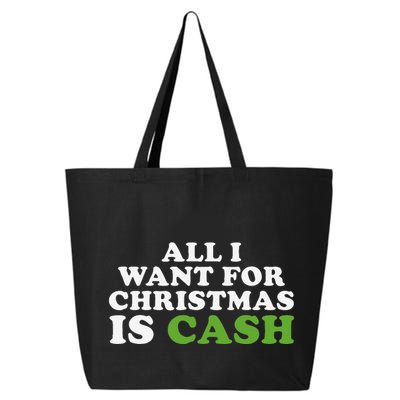 All I Want For Christmas Is Cash 25L Jumbo Tote