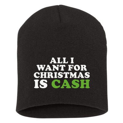 All I Want For Christmas Is Cash Short Acrylic Beanie