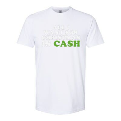 All I Want For Christmas Is Cash Softstyle® CVC T-Shirt