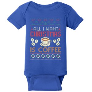 All I Want Christmas Is Coffee Ugly Christmas Gift Baby Bodysuit