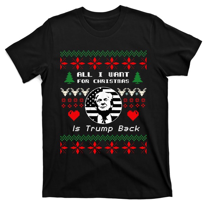 All I Want For Christmas Is Trump Back And New President T-Shirt