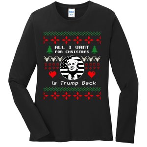 All I Want For Christmas Is Trump Back And New President Ladies Long Sleeve Shirt