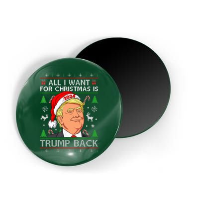 All I Want For Christmas Is Trump Back 2024 Ugly Sweater Magnet