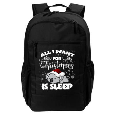 All I Want For Christmas Is Sleep Funny Humor Xmas Koala Pajamas Gift Essenti Backpack