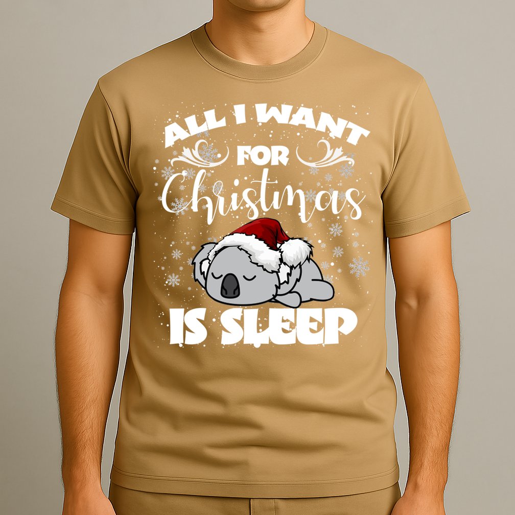 All I Want For Christmas Is Sleep Funny Humor Xmas Koala Pajamas Gift Essenti T-Shirt