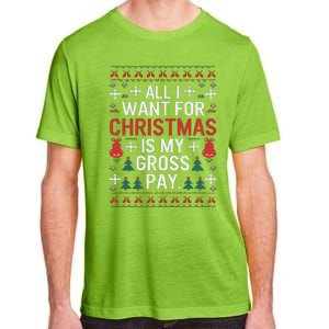 All I Want For Christmas Is My Gross Pay Joke Adult ChromaSoft Performance T-Shirt