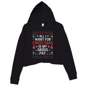 All I Want For Christmas Is My Gross Pay Joke Crop Fleece Hoodie