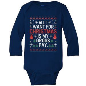 All I Want For Christmas Is My Gross Pay Joke Baby Long Sleeve Bodysuit