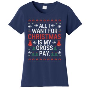 All I Want For Christmas Is My Gross Pay Joke Women's T-Shirt