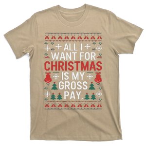 All I Want For Christmas Is My Gross Pay Joke T-Shirt