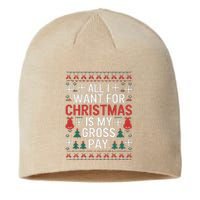 All I Want For Christmas Is My Gross Pay Joke Sustainable Beanie