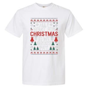 All I Want For Christmas Is My Gross Pay Joke Garment-Dyed Heavyweight T-Shirt