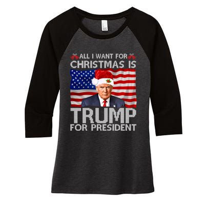 All I Want For Christmas Is Trump For President Trump 2024 Women's Tri-Blend 3/4-Sleeve Raglan Shirt