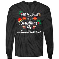 All I Want For Christmas Is New President Tie-Dye Long Sleeve Shirt