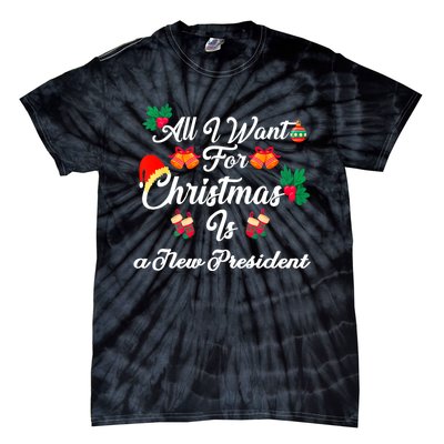 All I Want For Christmas Is New President Tie-Dye T-Shirt