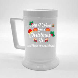 All I Want For Christmas Is New President Beer Stein