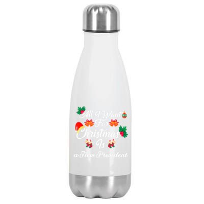 All I Want For Christmas Is New President Stainless Steel Insulated Water Bottle