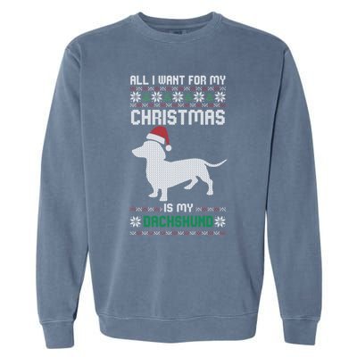 All I Want For My Christmas Dachshund Doxie Dog Ugly Xmas Pj Great Gift Garment-Dyed Sweatshirt