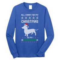 All I Want For My Christmas Dachshund Doxie Dog Ugly Xmas Pj Great Gift Long Sleeve Shirt