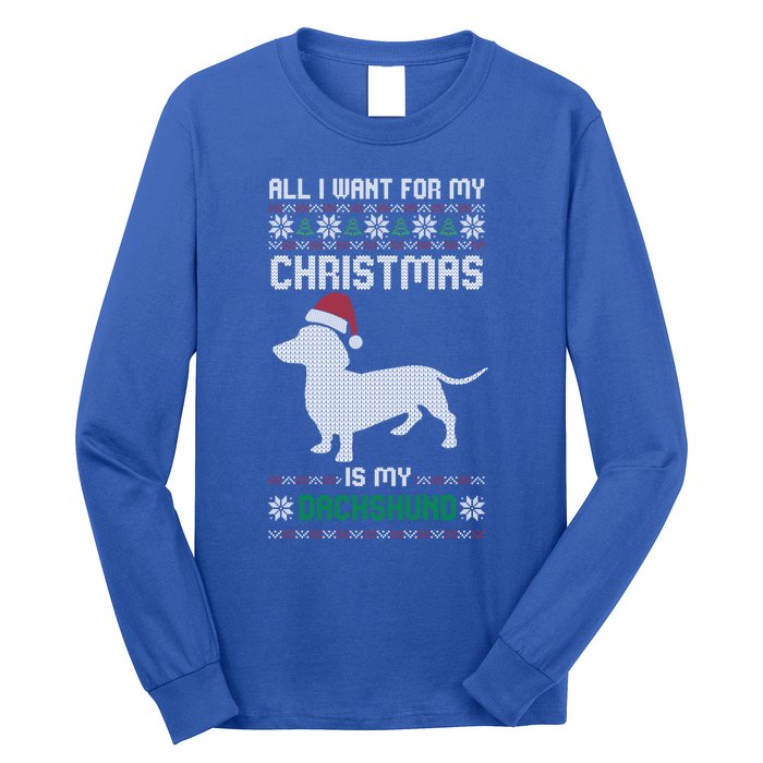 All I Want For My Christmas Dachshund Doxie Dog Ugly Xmas Pj Great Gift Long Sleeve Shirt