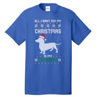 All I Want For My Christmas Dachshund Doxie Dog Ugly Xmas Pj Great Gift Tall T-Shirt