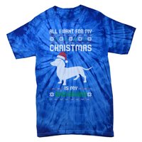 All I Want For My Christmas Dachshund Doxie Dog Ugly Xmas Pj Great Gift Tie-Dye T-Shirt