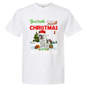 All I Want For Christmas Is A French Bulldog Family Pajamas Gift Garment-Dyed Heavyweight T-Shirt