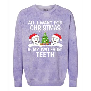 All I Want For Christmas Is My Two Front Teeth Funny Gift Colorblast Crewneck Sweatshirt