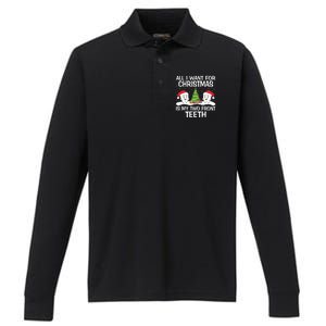 All I Want For Christmas Is My Two Front Teeth Funny Gift Performance Long Sleeve Polo