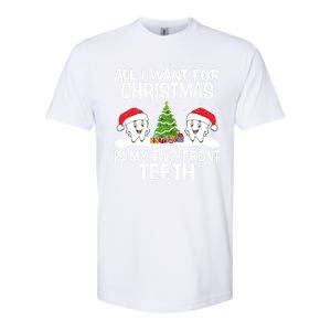 All I Want For Christmas Is My Two Front Teeth Funny Gift Softstyle CVC T-Shirt