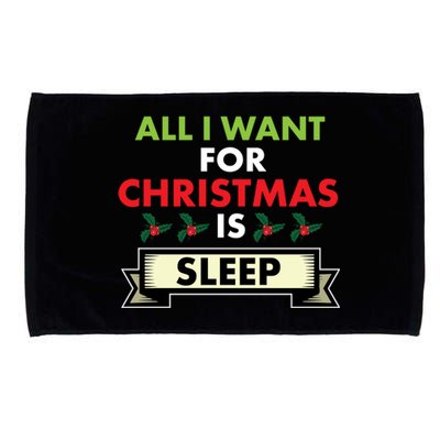 All I Want For Christmas Is Sleep Funny Gift Microfiber Hand Towel