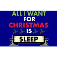 All I Want For Christmas Is Sleep Funny Gift Bumper Sticker