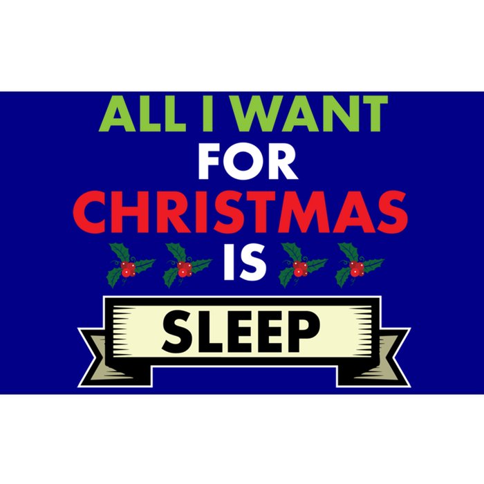 All I Want For Christmas Is Sleep Funny Gift Bumper Sticker