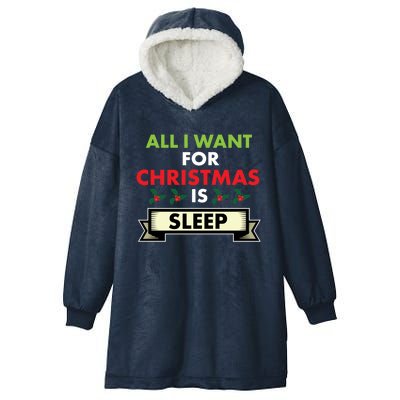 All I Want For Christmas Is Sleep Funny Gift Hooded Wearable Blanket