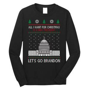 All I Want For Christmas Is A New President Let's Go Brandon Long Sleeve Shirt