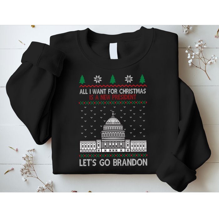 All I Want For Christmas Is A New President Let's Go Brandon Sweatshirt