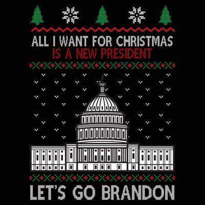All I Want For Christmas Is A New President Let's Go Brandon T-Shirt