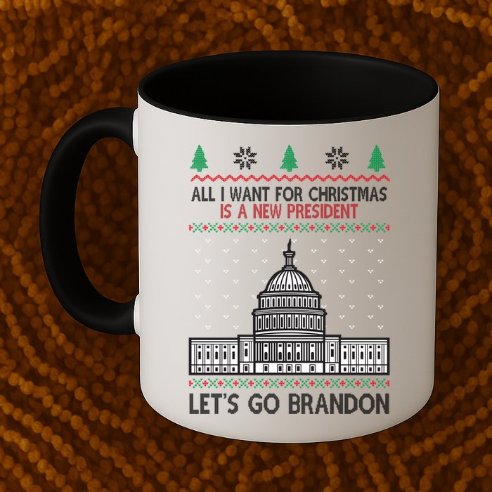 All I Want For Christmas Is A New President Let's Go Brandon Mug