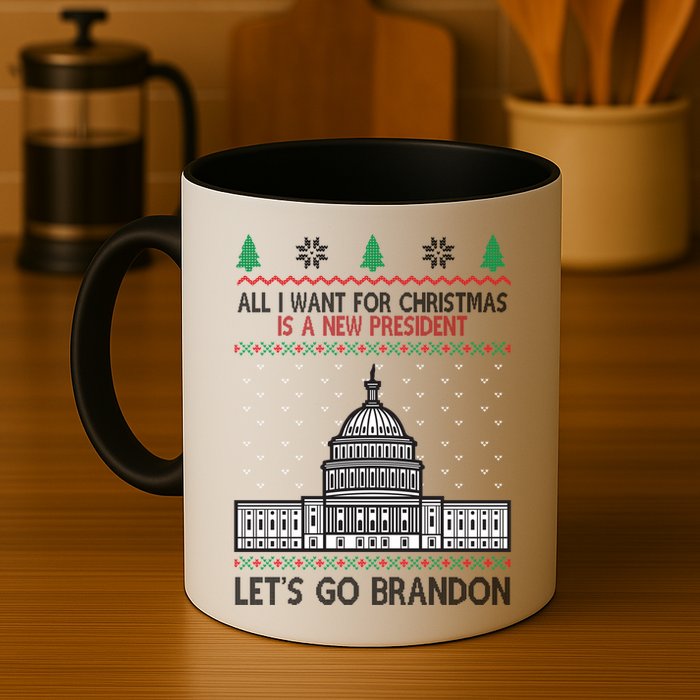 All I Want For Christmas Is A New President Let's Go Brandon Mug