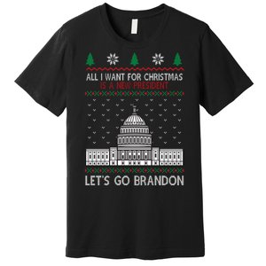 All I Want For Christmas Is A New President Let's Go Brandon Premium T-Shirt