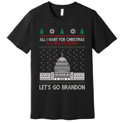 All I Want For Christmas Is A New President Let's Go Brandon Premium T-Shirt