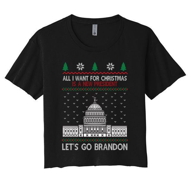 All I Want For Christmas Is A New President Let's Go Brandon Crop Top