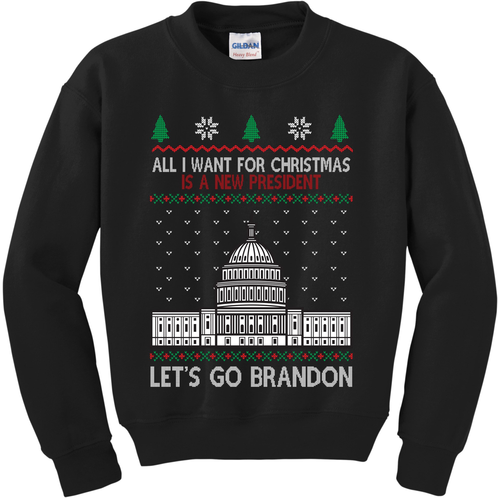 All I Want For Christmas Is A New President Let's Go Brandon Kids Sweatshirt