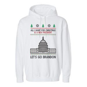 All I Want For Christmas Is A New President Let's Go Brandon Garment-Dyed Fleece Hoodie