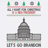 All I Want For Christmas Is A New President Let's Go Brandon Garment-Dyed Sweatshirt