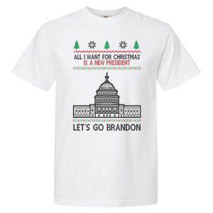 All I Want For Christmas Is A New President Let's Go Brandon Garment-Dyed Heavyweight T-Shirt