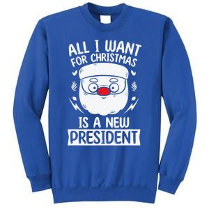 All I Want For Christmas Is A New President Design Funny Gift Sweatshirt