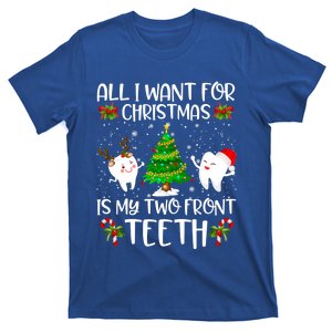 All I Want For Christmas Is My Two Front Teeth Funny Gift T-Shirt