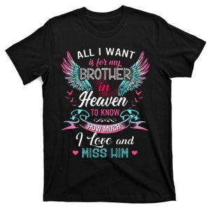 All I Want Is For My Brother In Heaven Angel Wings Love Him T-Shirt