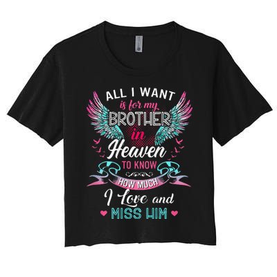 All I Want Is For My Brother In Heaven Angel Wings Love Him Women's Crop Top Tee